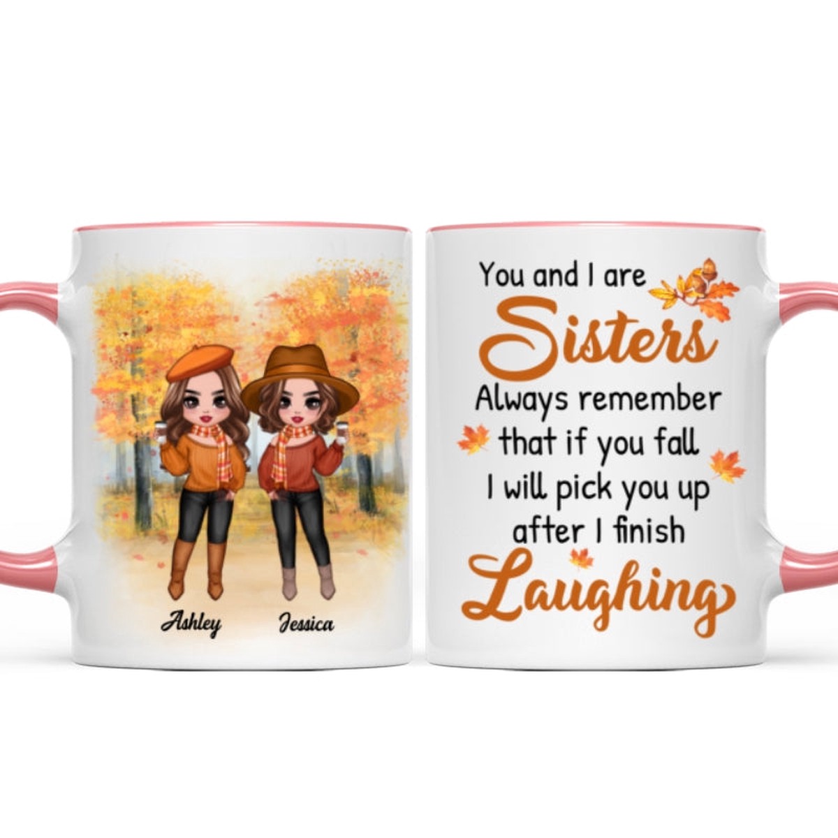 You And I Are Sisters Fall Season Doll Besties Standing Personalized Mug (11oz) - Two Tone Mug | Pink Accent | 11oz