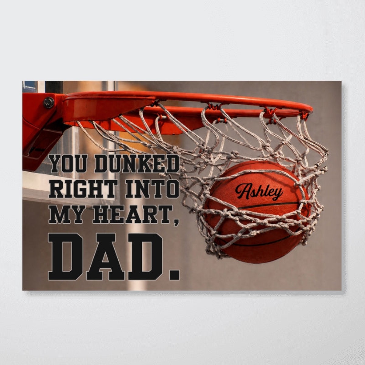 You Dunked Right into Our Hearts Basketball Dad - Personalized Poster - Father's Day Gift for Dad, Husband - 12"x8"