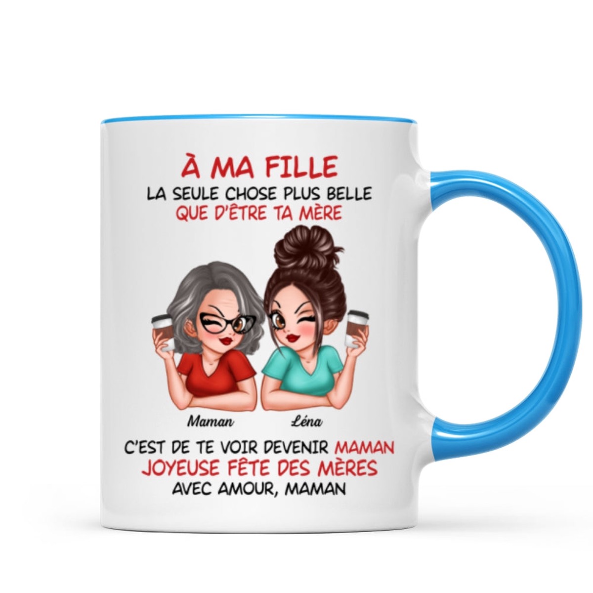  ma fille  Te voir tre maman  Mug personnalis  Cadeau de Fte des Mres pour ma fille - Two Tone Mug | Light Blue Accent | 11oz