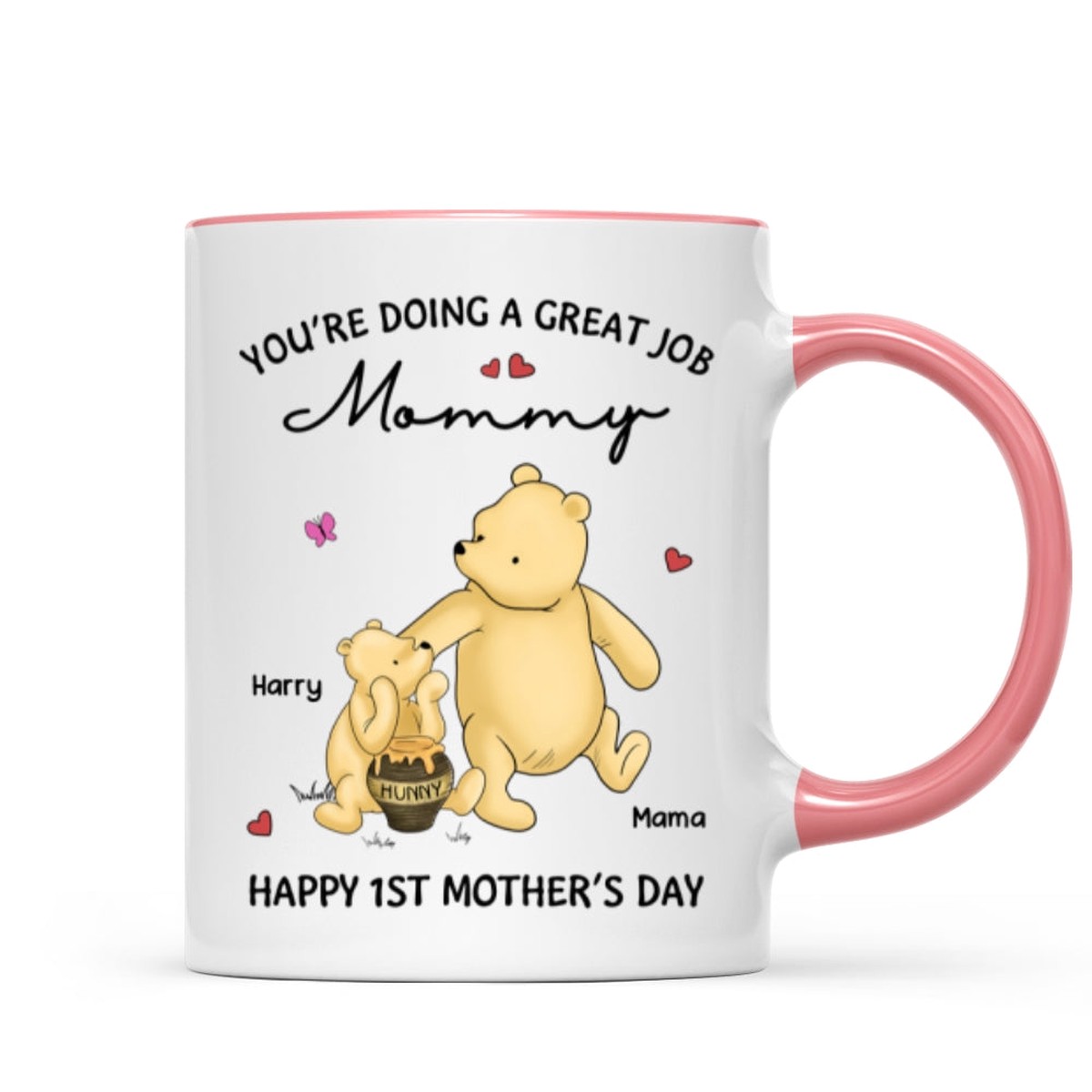 Youre Doing Great Job Happy 1st Mothers Day Mommy Bear Personalized Mug - Two Tone Mug | Pink Accent | 11oz