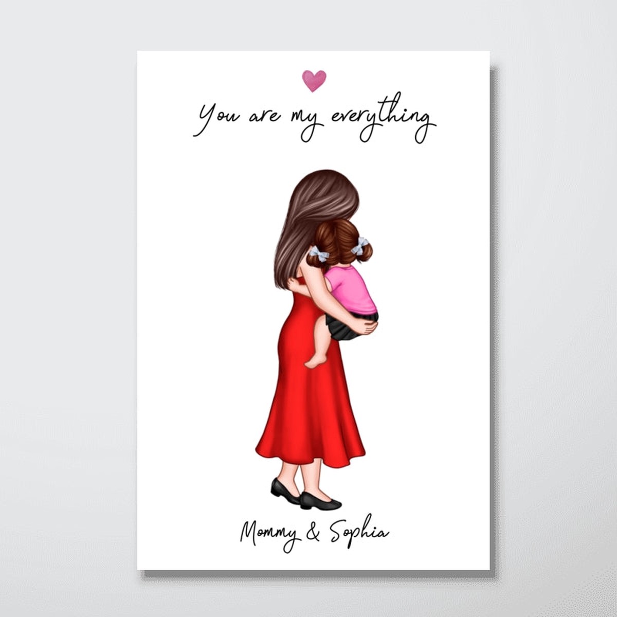 You Are My Everything Mom Holding Kid Personalized Poster, First Gift - 8"x12"