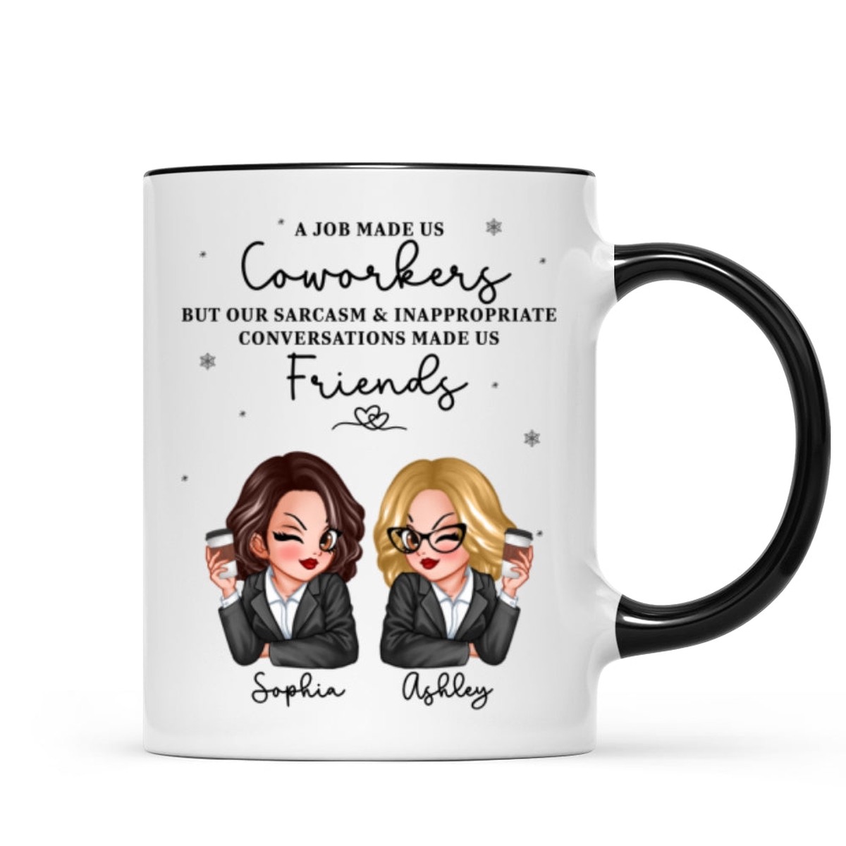A Job Made Us Coworkers Personalized Mug, Funny Christmas Gift For Colleagues, Work Besties - Two Tone Mug | Black Accent | 11oz